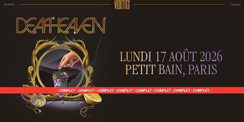 [COMPLET] DEAFHEAVEN | Petit Bain, Paris