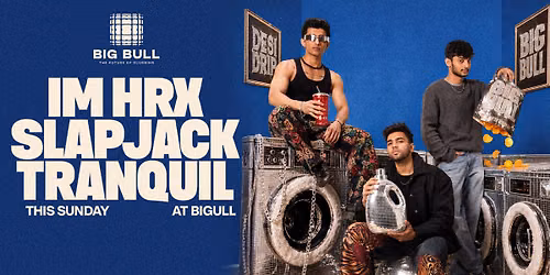 Desi Drip Sundays ft. IM HRX, Slapjack & Tranquil
