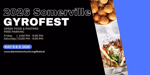Greek GyroFest (Somerville) RAIN \ud83c\udf27\ufe0f OR SHINE \u2600\ufe0f 2026