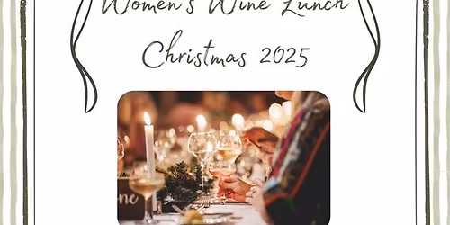 Women\u2019s Wine Lunch Christmas 2025