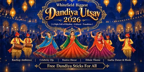 Whitefield Biggest Dandiya Utsav 2026