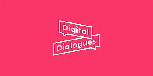 Digital Dialogues #25