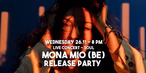 MONA MIO (BE) \/ RELEASE PARTY @CHEVAL MARIN