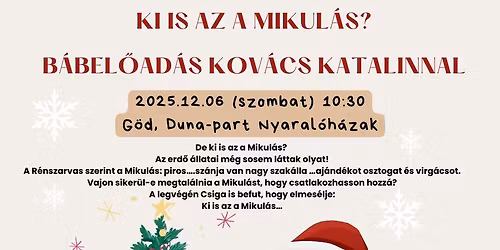 Ki is az a Mikul\u00e1s?-b\u00e1bel\u0151ad\u00e1s kicsiknek \u00e9s ovisoknak