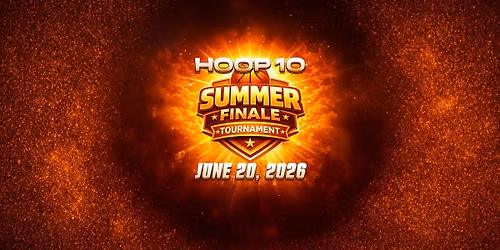 Hoop 10 Summer Finale Tournament