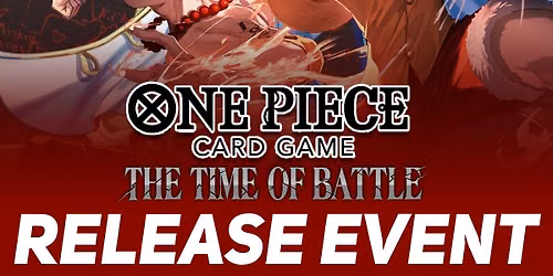 ONE PIECE CARD GAME OP-16 The Time of Battle Release Event @ Taps Games