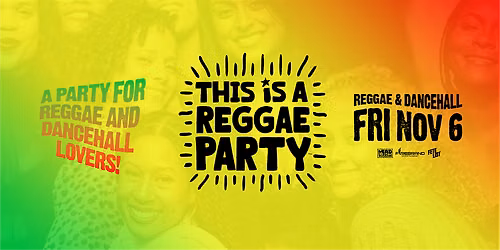 This is a REGGAE Party - NYC - Nov