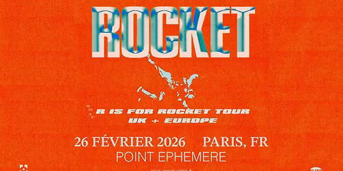 ROCKET \u2022 Paris - Point Eph\u00e9m\u00e8re \u2022 Jeudi 26 f\u00e9vrier 2026
