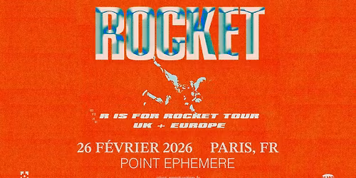 ROCKET \u2022 Paris - Point Eph\u00e9m\u00e8re \u2022 Jeudi 26 f\u00e9vrier 2026