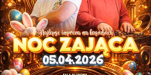 \ud83d\udc23NOC ZAJ\u0104CA NAJLEPSZA IMPREZA NA KASZUBACH \ud83d\udc23