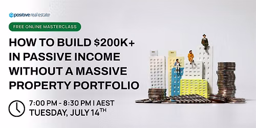 How to Build $200k+ in Passive Income Without a Massive Property Portfolio