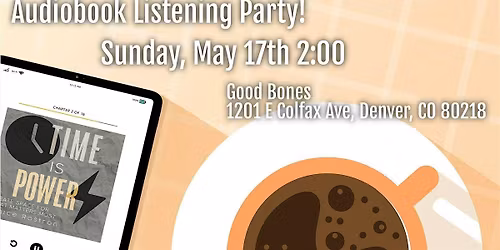 Time Is Power Audiobook Listening Party and Discussion