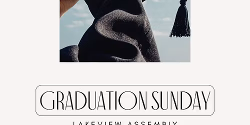Graduation Sunday: Honoring the class of 2026