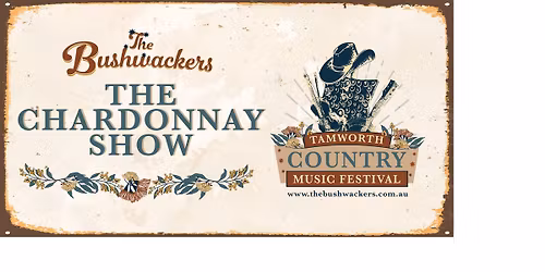 The Bushwackers Chardonnay Show