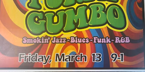 Gettin Groovy this Friday with Funky Gumbo