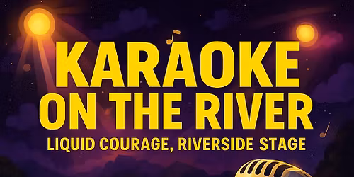 KARAOKE ON THE RIVER