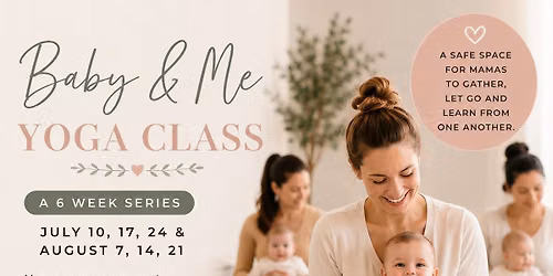 Baby & Me Yoga Summer Series Postpardum support