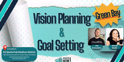 WiscoREIA Green Bay: Vision Planning & Goal Setting