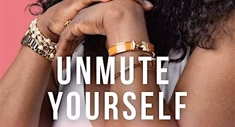 Unmute Yourself \u2013 A Literary Experience on Becoming