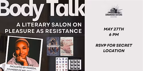 Body Talk: A Literary Salon on Pleasure as Resistance