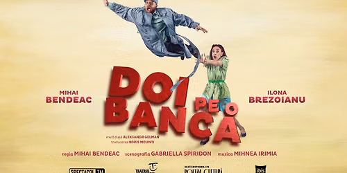 CLUJ-NAPOCA: Doi pe o banc\u01ce \/\/ Mihai Bendeac - Ilona Brezoianu