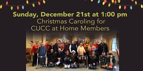 Christmas Caroling for CUCC at Home Members