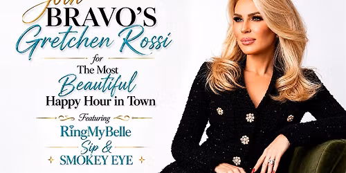 BRAVO Star Gretchen Rossi hosts RingMyBelle Sip & Smokey Eye