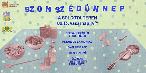 Szomsz\u00e9d\u00fcnnep \u00e9s ny\u00e1rb\u00facs\u00faztat\u00f3 bef\u0151z\u00e9s a Golgota t\u00e9ren