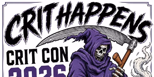 Crit Happens Presents - Crit Con 2026