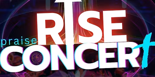 RISE! Praise Concert 2026