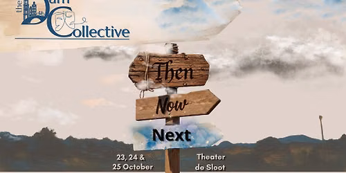 The Dam Collective ''Then, Now, Next'' - Saturday Oct 24