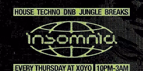 Insomnia London: Thursday's at XOYO