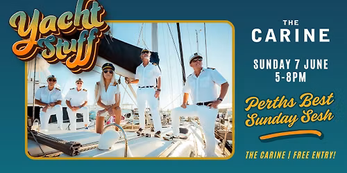 Yacht Stuff - Perth's best Sunday Sesh @ The Carine