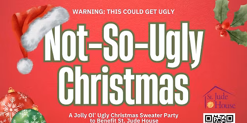\ud83c\udf84 Not-So-Ugly Christmas Sweater Party to Benefit St. Jude House \ud83c\udf84