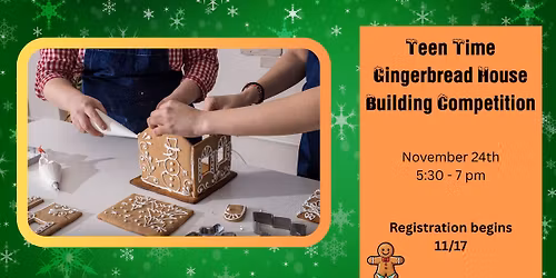 Teen Time - Gingerbread Building Competition
