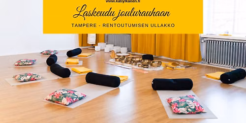 Laskeudu joulurauhaan - \u00e4\u00e4nimaljoja, joogaa & rentoutusharjoitus