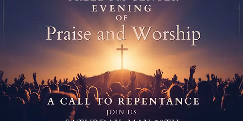 Freedom Center Evening of Praise and Worship
