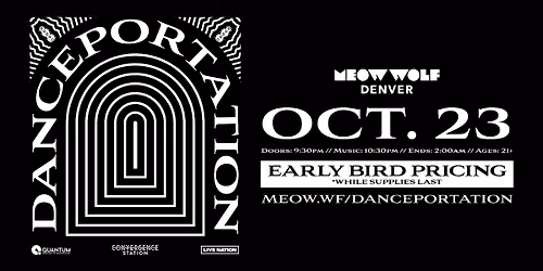 Danceportation (Friday): Label TBA at Meow Wolf Denver