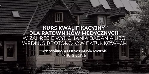  Kurs kwalifikacyjny dla ratowników medycznych w zakresie wykonania badania USG według protokołów r