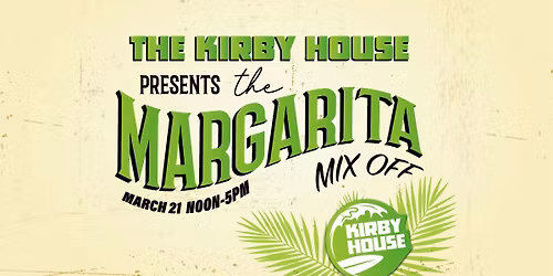 Annual Margarita Mix Off at The Kirby House \ud83c\udf34\ud83c\udf89