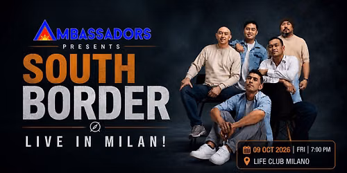 SOUTH BORDER LIVE IN MILAN!