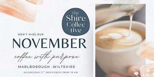 November Coffee with Purpose - with The shire collective