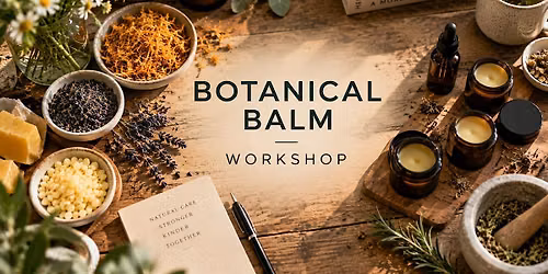 Austin Botanical Balm Workshop: Make Your Own Herbal Salve