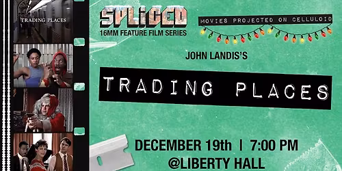 Spliced Presents: Trading Places on 16mm