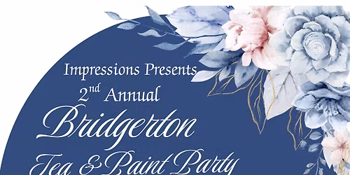 2nd Annual Bridgerton Tea & Paint Party