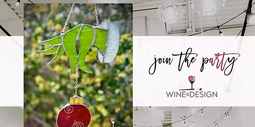 The Whoville Heist: Stained Glass Workshop | Wine & Design