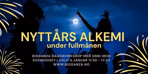 Nytt\u00e5rs alkemi under fullm\u00e5nen - BIODANZA dagsworkshop med Unni p\u00e5 Scenehuset