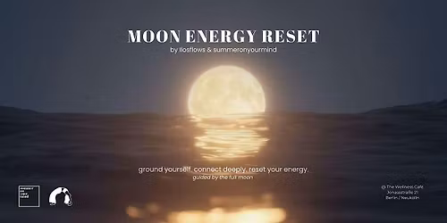 summeronyourmind x Ilosflows: MOON ENERGY RESET