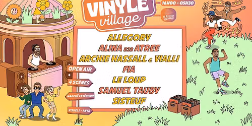 Vinyle Village - Summer edition : Alina & Atree, Leloup & more (open-air & club xxl)