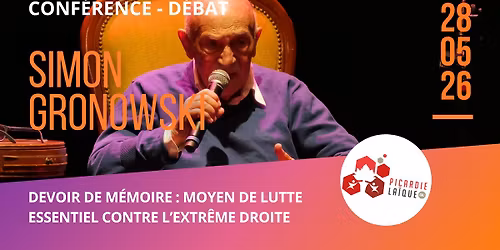 Devoir de m\u00e9moire : Un moyen de lutte essentiel contre l\u2019extr\u00eame droite - Conf\u00e9rence Simon Gronowski